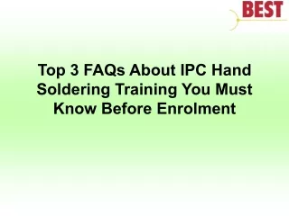 top 3 faqs about ipc hand soldering training