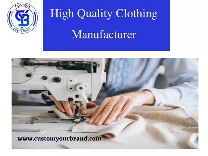 high quality clothing manufacturer