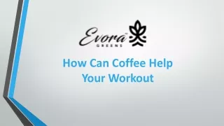 How Can Coffee Help Your Workout