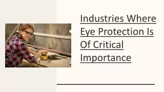 Industries Where Eye Protection Is Of Critical Importance