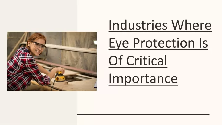 industries where eye protection is of critical