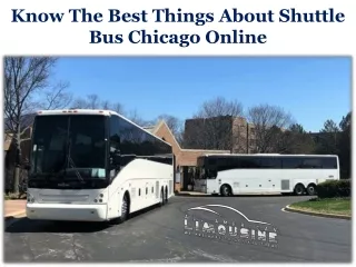 Know The Best Things About Shuttle Bus Chicago Online