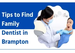 Tips to Find Family Dentist in Brampton