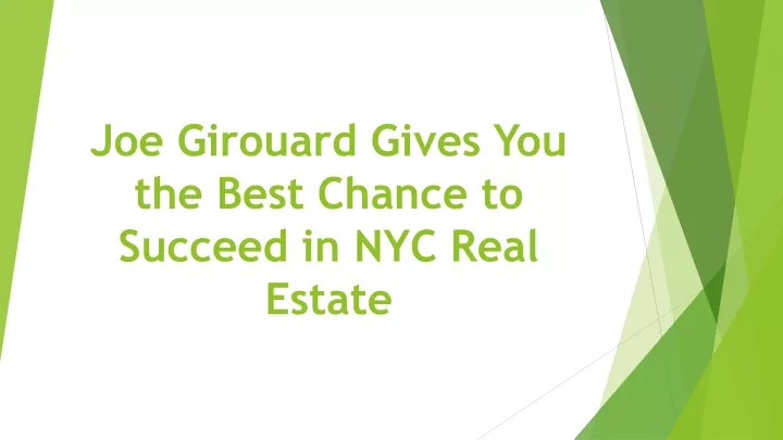 joe girouard gives you the best chance to succeed in nyc real estate