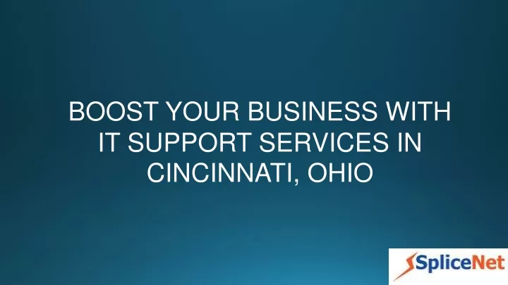 boost your business with it support services in cincinnati ohio