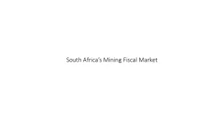South Africa’s Mining Fiscal Market
