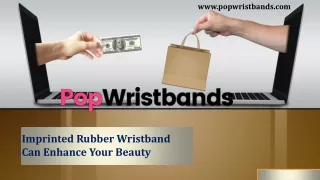 Imprinted Rubber Wristband Can Enhance Your Beauty