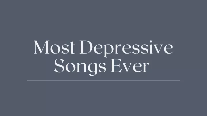 most depressive songs ever