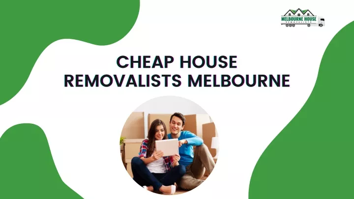 cheap house removalists melbourne