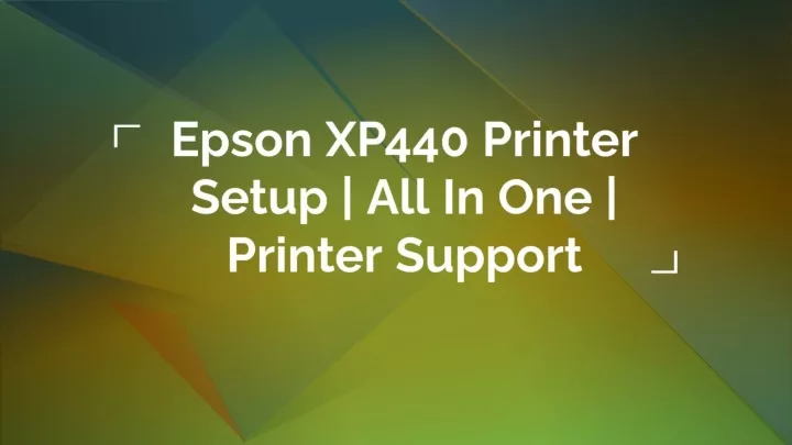 PPT - #epsonprinterxp440setupHow To Setup Epson XP440 Printer ...