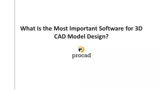 What Is the Most Important Software for 3D CAD Model Design