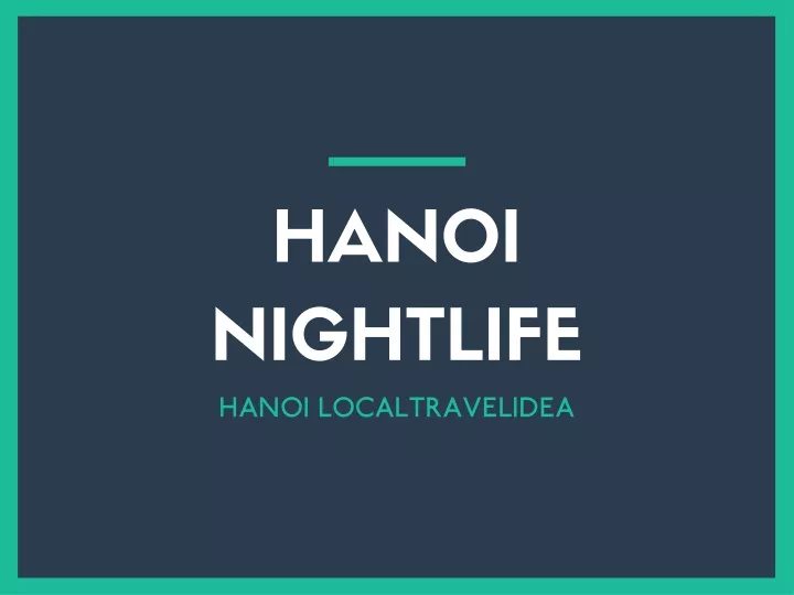 hanoi nightlife hanoi localtravelidea