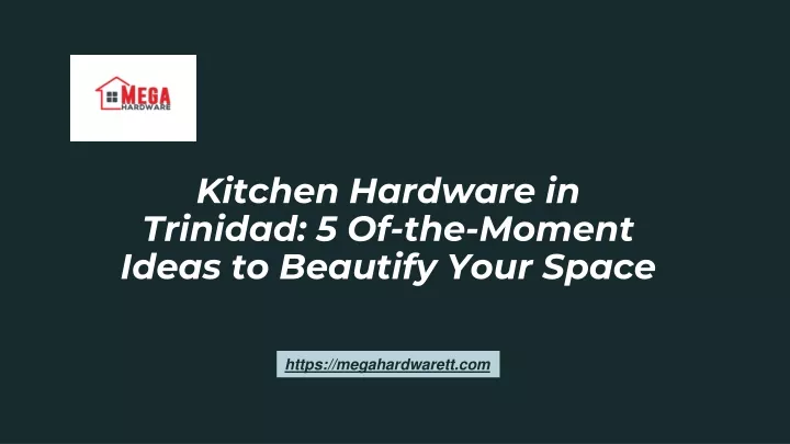 kitchen hardware in trinidad 5 of the moment ideas to beautify your space