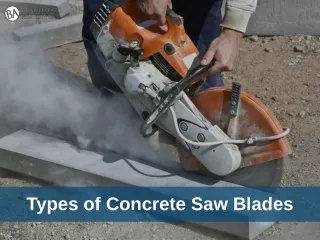 types of concrete saw blades