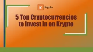 5 Top Cryptocurrencies to Invest in on Krypto
