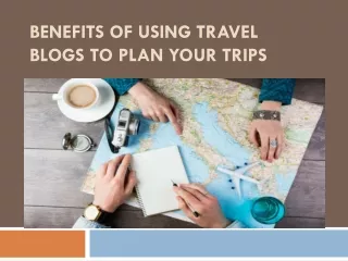 benefits of using travel blogs to plan your trips