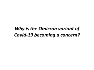 Why is the Omicron variant of Covid-19 becoming a concern?