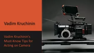 Vadim Kruchinin's 7 Must-Know Tips for Acting on Camera