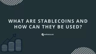 WHAT ARE STABLECOINS AND HOW CAN THEY BE USED?