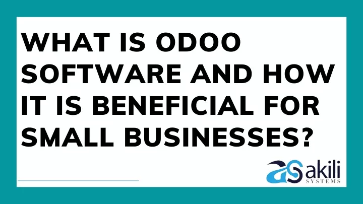 what is odoo software and how it is beneficial