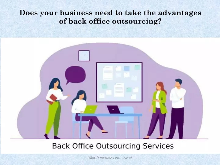 does your business need to take the advantages of back office outsourcing