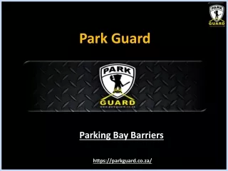 Parking Bay Barriers - Park Guard