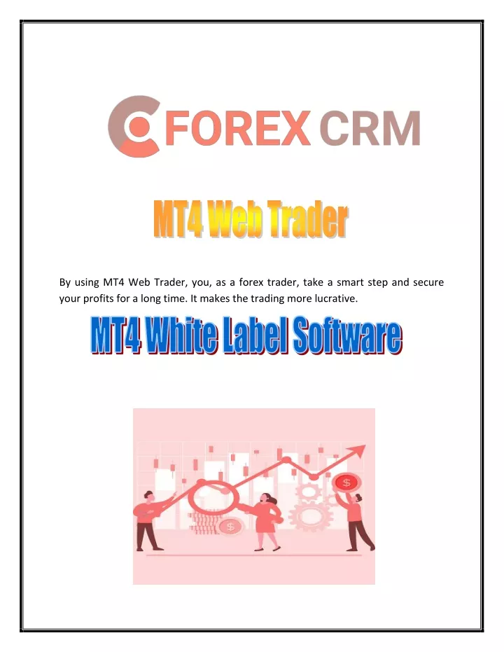by using mt4 web trader you as a forex trader