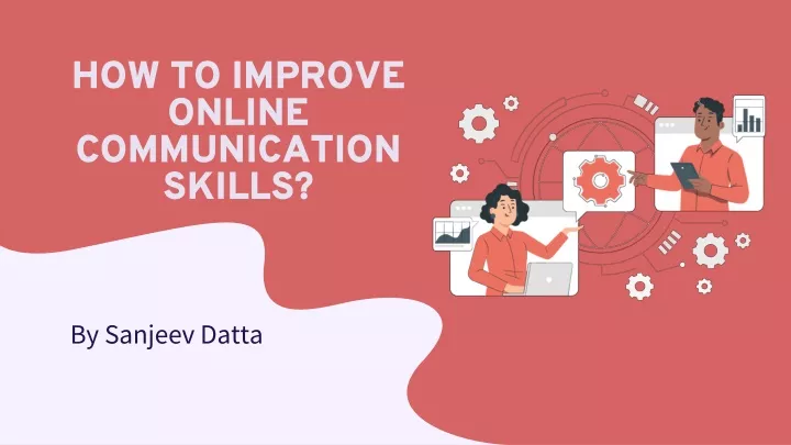 PPT - How To Improve Online Communication Skills? PowerPoint ...