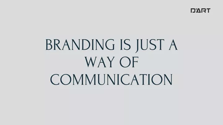 branding is just a way of communication