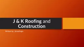 J & K Roofing and Construction