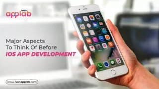 Major Aspects To Think Of Before iOS App Development