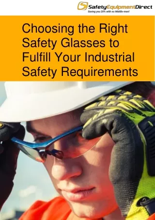 Choosing the Right Safety Glasses to Fulfill Your Industrial Safety Requirements