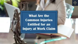 What Are the Common Injuries Entitled for an Injury at Work Claim