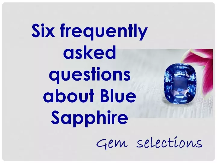 six frequently asked questions about blue sapphire