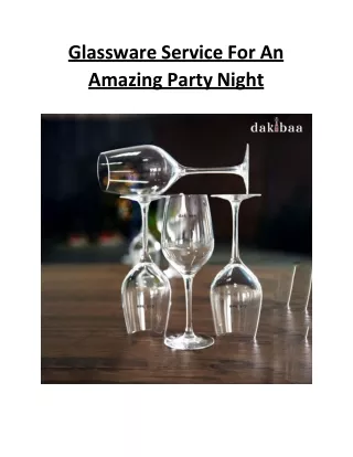 Glassware service for an amazing party night