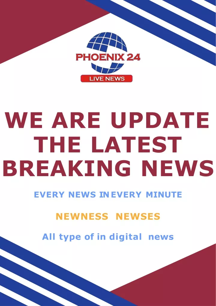 we are update the latest breaking news
