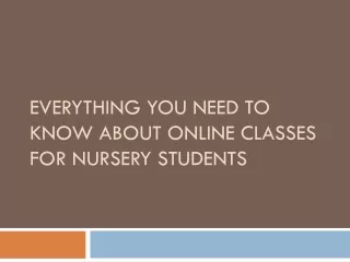 Everything You Need to Know About Online Classes for Nursery Students