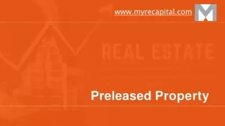 Preleased property-myrecapital