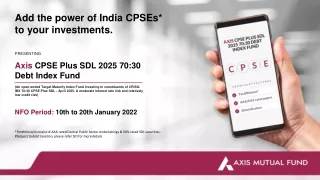Axis CPSE Plus SDL 2025 7030 Debt Index Fund - PPT - NFO - Final