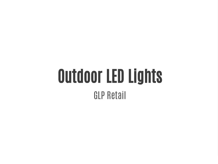 outdoor led lights glp retail