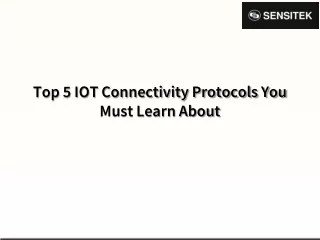 Top 5 IOT Connectivity Protocols You Must Learn About