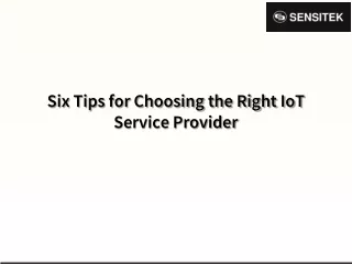 Six Tips for Choosing the Right IoT Service Provider