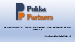 AUTOMOTIVE INDUSTRY TURMOIL  HOW CHEMICAL PLAYERS ARE DEALING WITH THE DISRUPTION