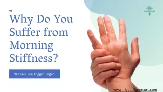 Why Do You Suffer from Morning Stiffness?  | Natural Cure for Trigger Finger