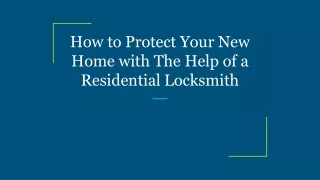 how to protect your new home with the help of a residential locksmith