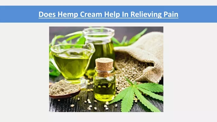 does hemp cream help in relieving pain