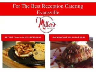 For The Best Reception Catering Evansville