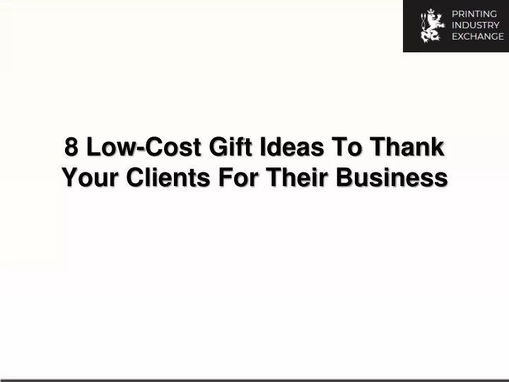 8 low cost gift ideas to thank your clients