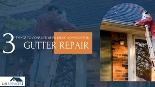 3 Things To Consider When Hiring Someone For Gutter Repair
