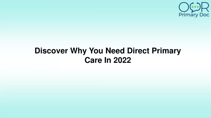 discover why you need direct primary care in 2022